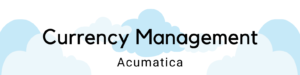 ICAN Header Currency Management Acumatica